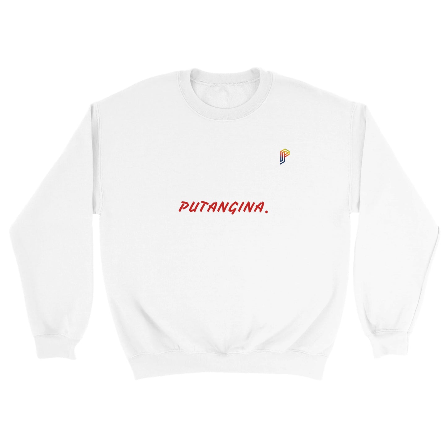 PUTANGINA. on Women's Crewneck Sweatshirt