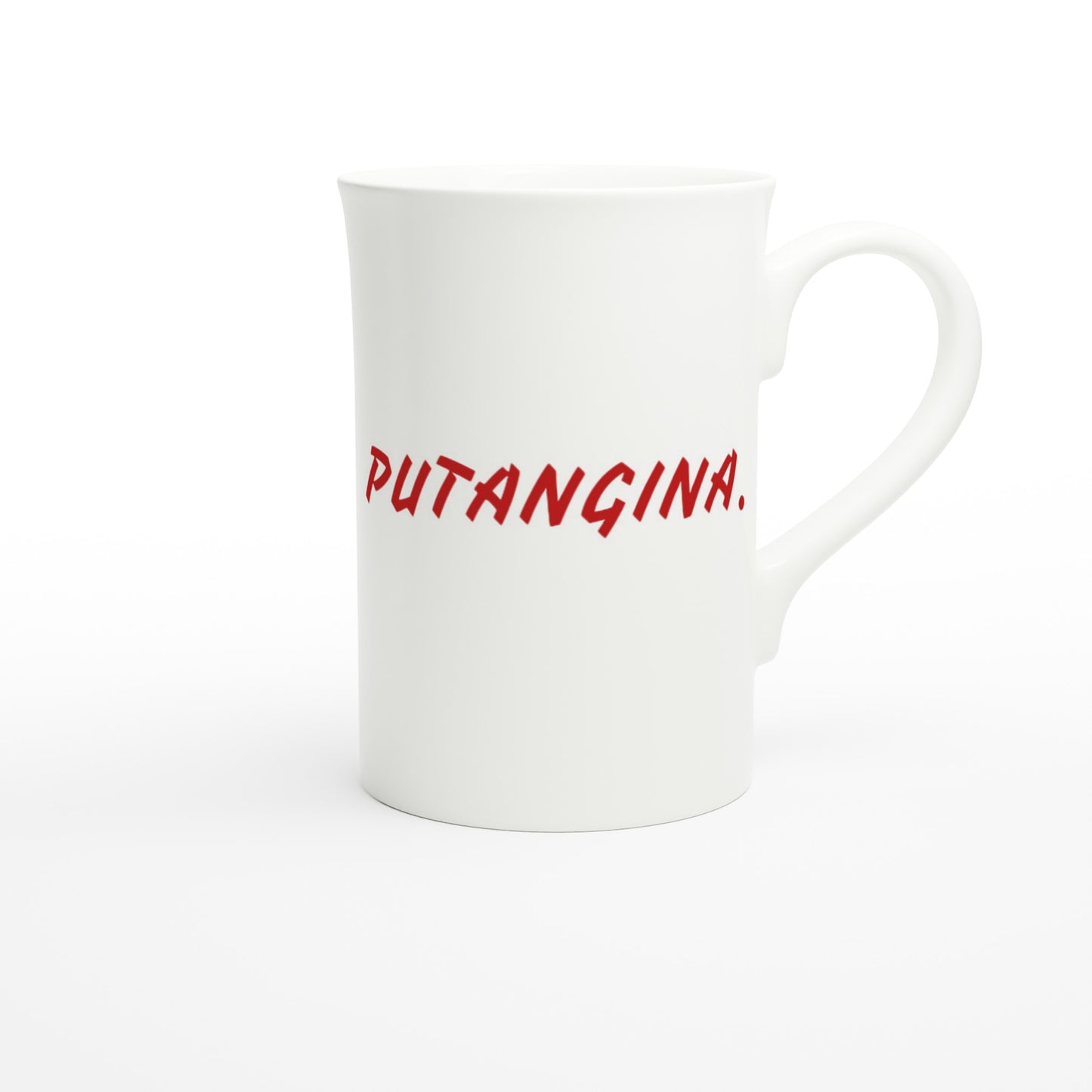 PUTANGINA. on a White 10oz Slim Porcelain Mug