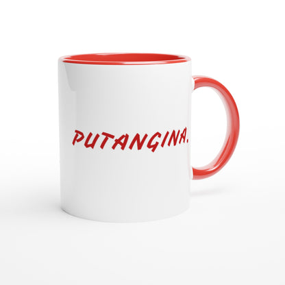 PUTANGINA. on a White 11oz Ceramic Mug with Color Inside