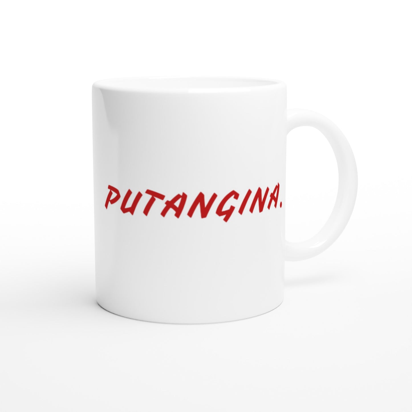 PUTANGINA. on a White 11oz Ceramic Mug