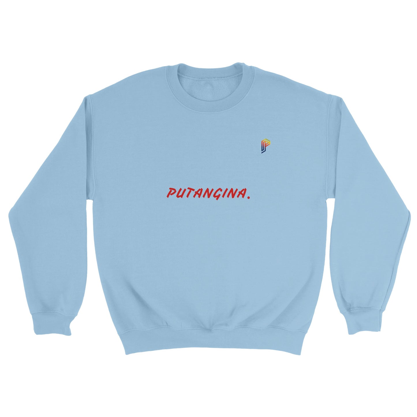 PUTANGINA. on Women's Crewneck Sweatshirt