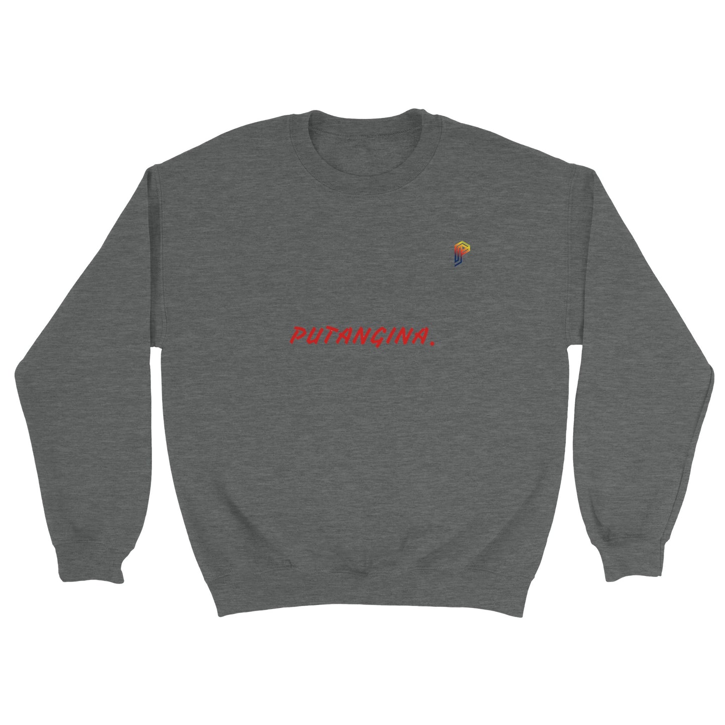 PUTANGINA. on Women's Crewneck Sweatshirt