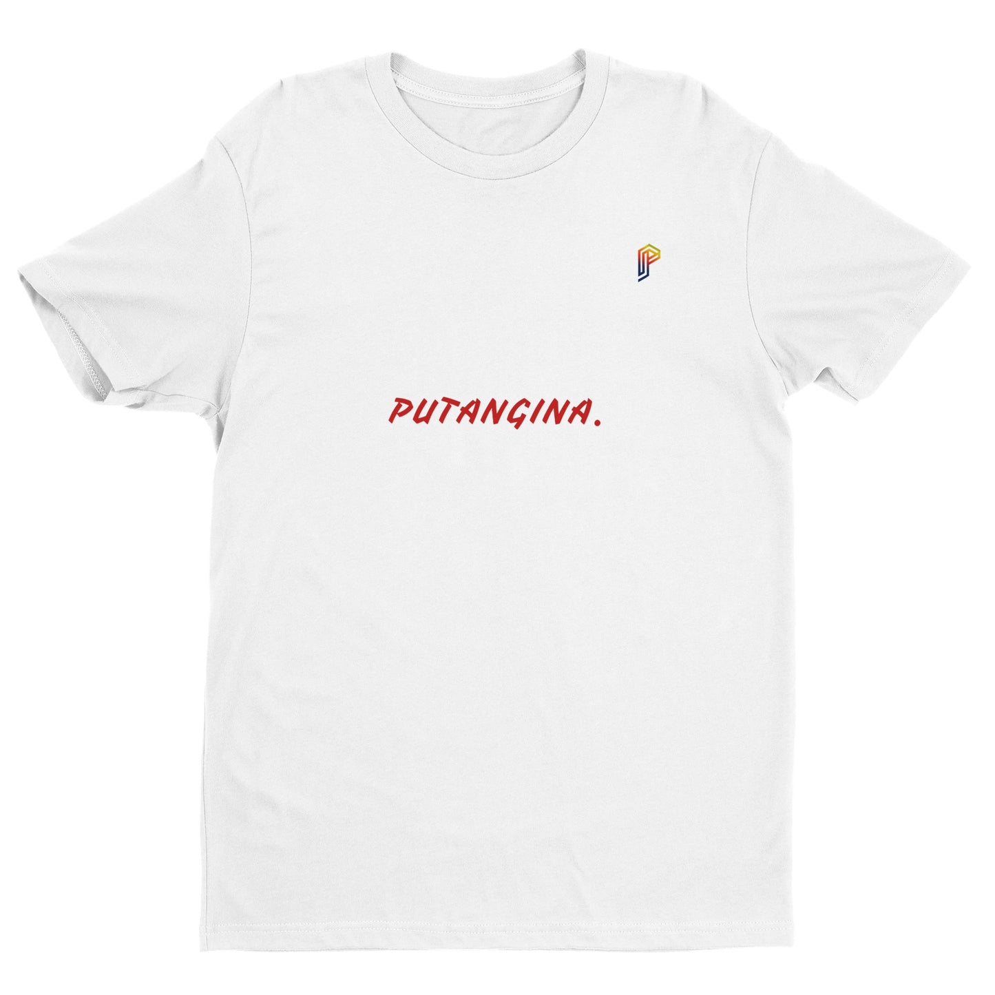 PUTANGINA. on Men's Fitted T-Shirt